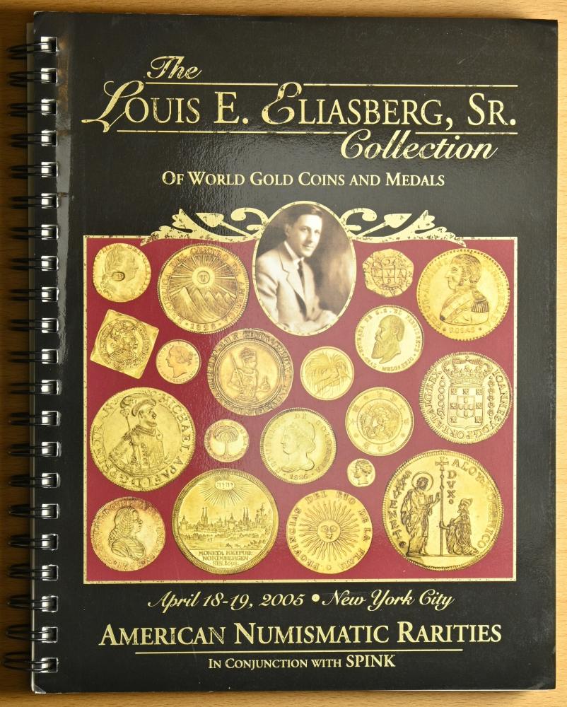 The Louis E. Eliasberg, Sr. Collection of World Gold Coins and Medals