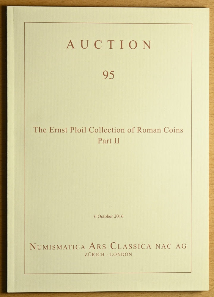 The Ernst Ploil Collection of Roman Coins Part II - NAC 95